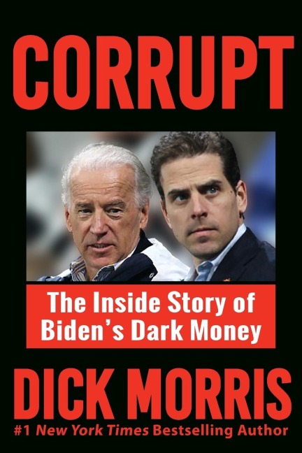 Corrupt: The Inside Story of Bidens Dark Money, with a Foreword by Peter Navarro