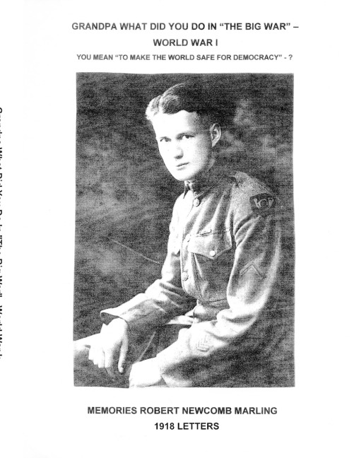 Grandpa What Did You Do In The Big War - World War I: You Mean To Make The World Safe For Democracy - 1918 Letters