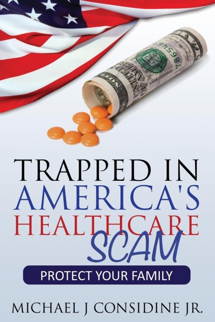 Trapped in Americas Healthcare Scam: Protect Your Family