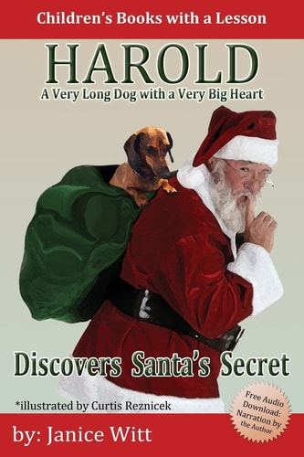 Harold Discovers Santa's Secret A Very Long Dog with a Very Big Heart