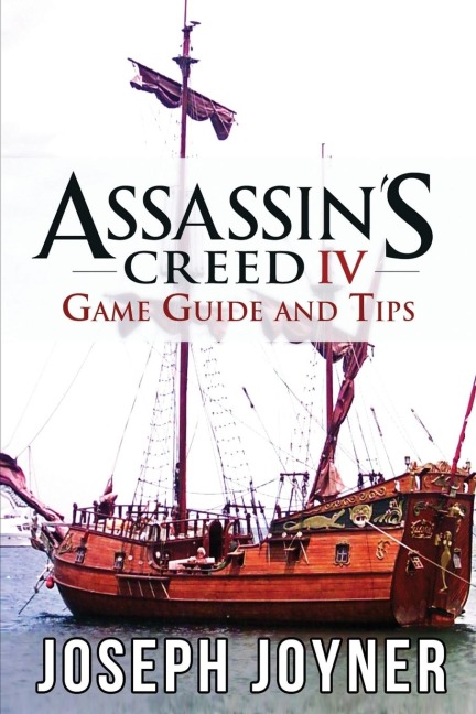 Assassins Creed 4 Game Guide and Tips
