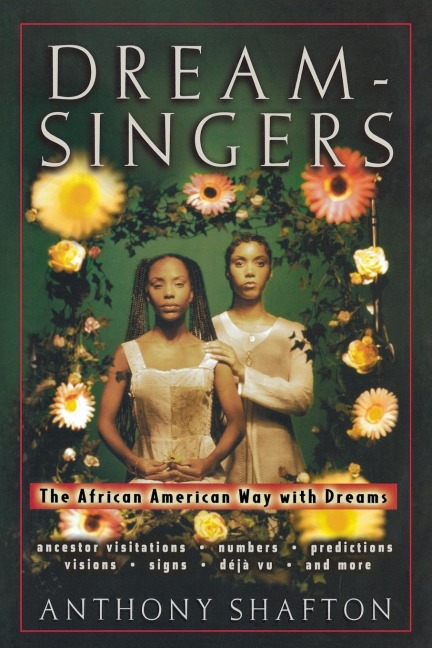 Dream Singers: The African American Way with Dreams