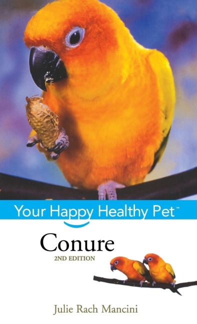 Conure: Your Happy Healthy Pet