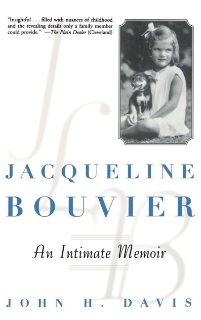 Jacqueline Bouvier: An Intimate Memoir