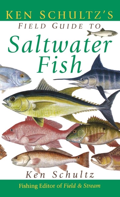Ken Schultzs Field Guide to Saltwater Fish