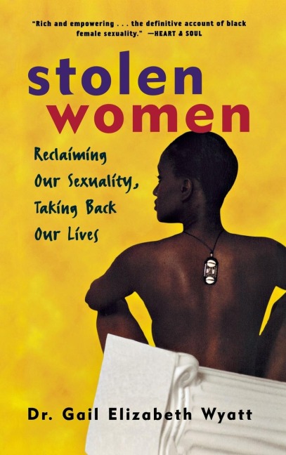 Stolen Women: Reclaiming Our Sexuality, Taking Back Our Lives