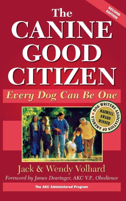 The Canine Good Citizen: Every Dog Can Be One