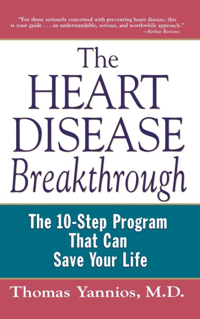 The Heart Disease Breakthrough: What Even Your Doctor Doesn't Know about Preventing a Heart Attack