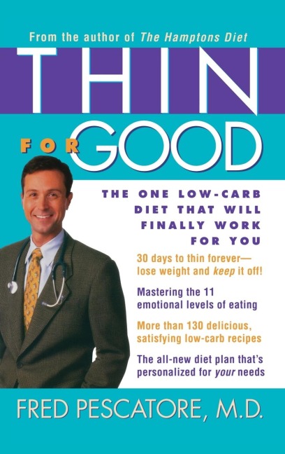 Thin for Good: The One Low-Carb Diet That Will Finally Work for You