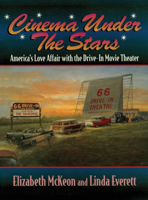 Cinema Under the Stars: Americas Love Affair with Drive-In Movie Theaters