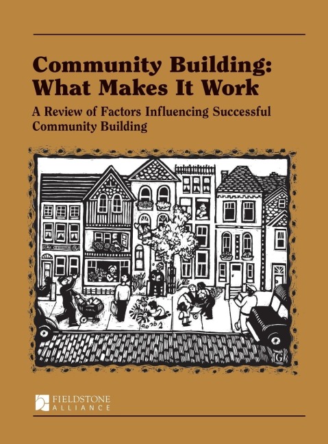 Community Building: What Makes It Work : A Review of Factors Influencing Successful Community Building