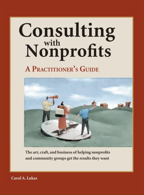 Consulting With Nonprofits: A Practitioners Guide