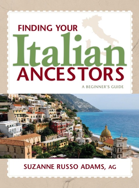 Finding Your Italian Ancestors: A Beginners Guide