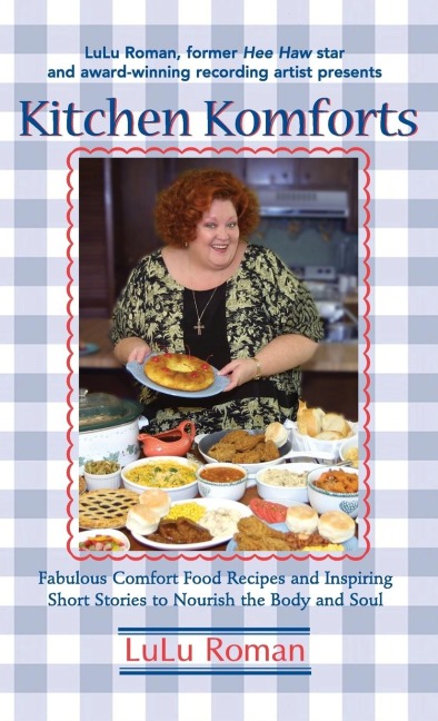 Kitchen Komforts: Fabulous Comfort Food Recipes and Inspiring Short Stories to Nourish the Soul