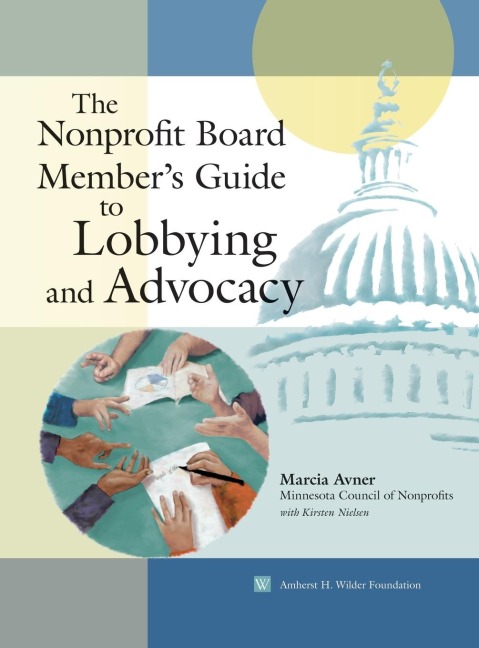 The Nonprofit Board Members Guide to Lobbying and Advocacy
