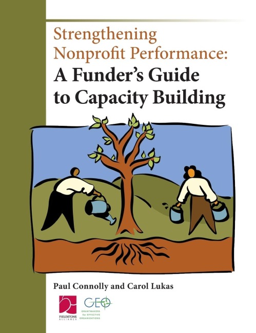 Strengthening Nonprofit Performance: A Funders Guide to Capacity Building