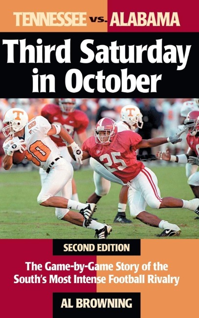 Third Saturday in October: The Game-By-Game Story of the Souths Most Intense Football Rivalry