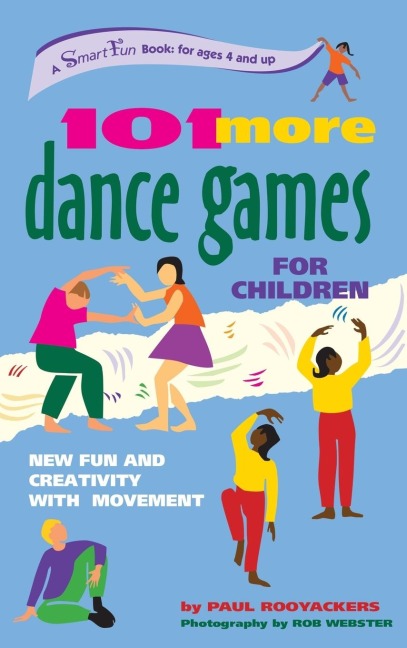 101 More Dance Games for Children: New Fun and Creativity with Movement