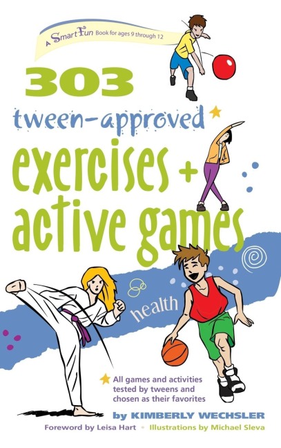 303 Tween-Approved Exercises and Active Games