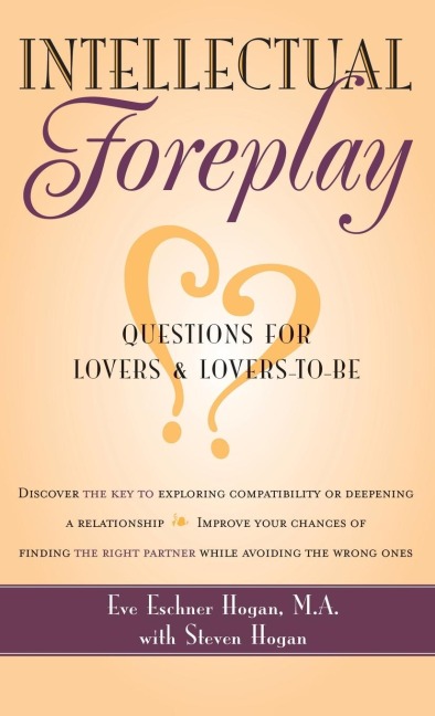 Intellectual Foreplay: A Book of Questions for Lovers and Lovers-To-Be