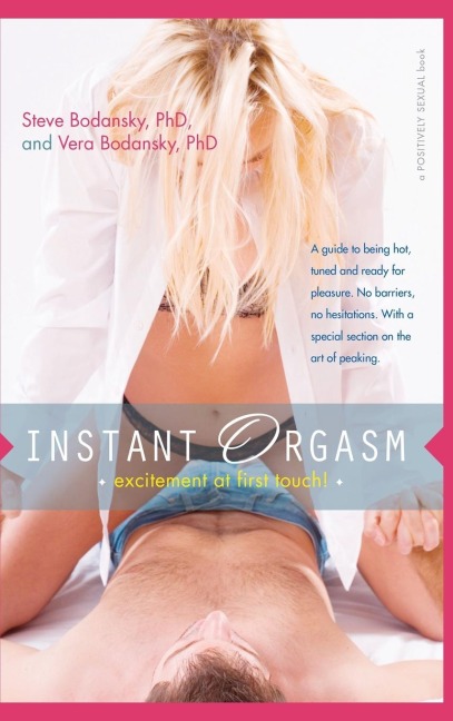 Instant Orgasm: Excitement at First Touch