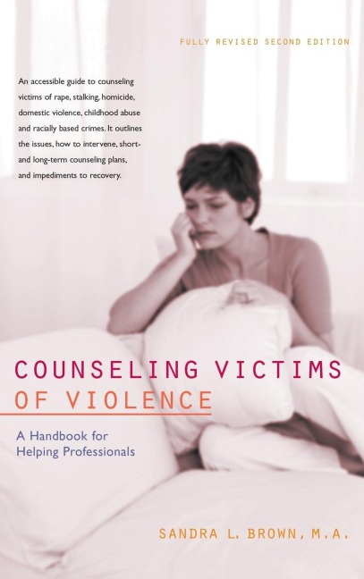 Counseling Victims of Violence: A Handbook for Helping Professionals
