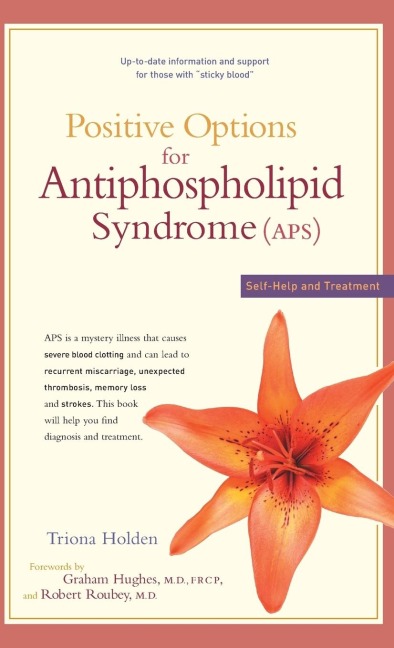 Positive Options for Antiphospholipid Syndrome (Aps): Self-Help and Treatment