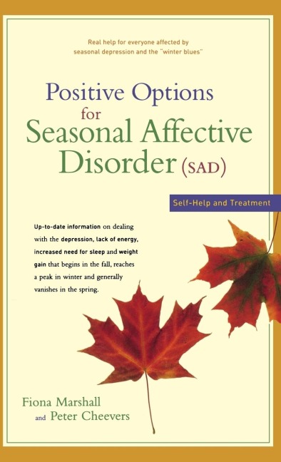 Positive Options for Seasonal Affective Disorder (Sad): Self-Help and Treatment