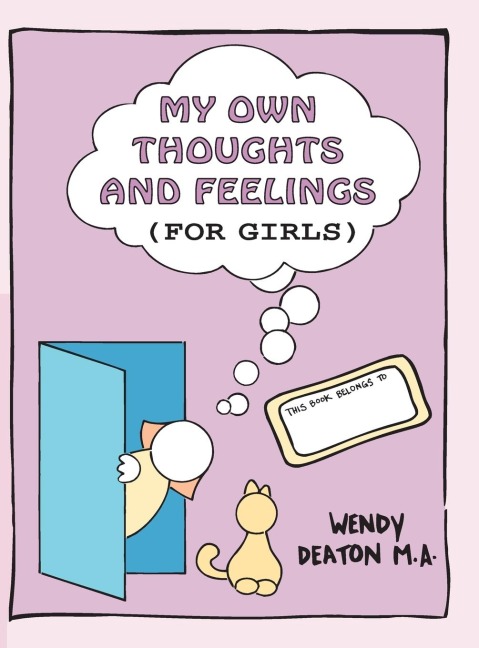 Grow: My Own Thoughts and Feelings (for Girls): A Young Girls Workbook about Exploring Problems