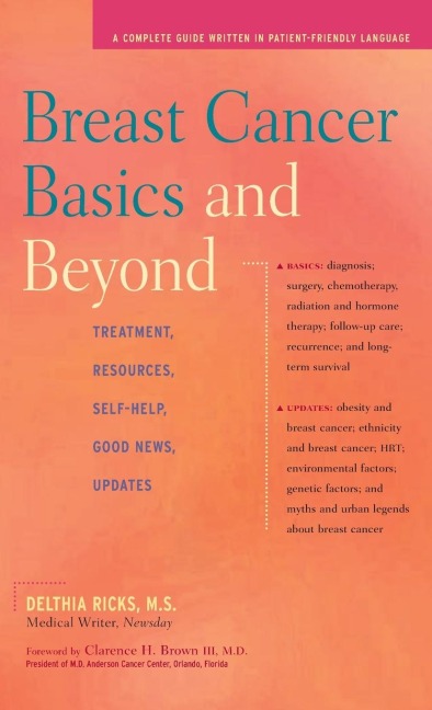Breast Cancer Basics and Beyond: Treatments, Resources, Self-Help, Good News, Updates