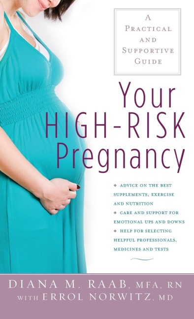 Your High-Risk Pregnancy: A Practical and Supportive Guide