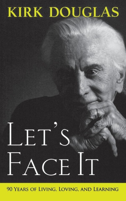 Let's Face It: 90 Years of Living, Loving, and Learning