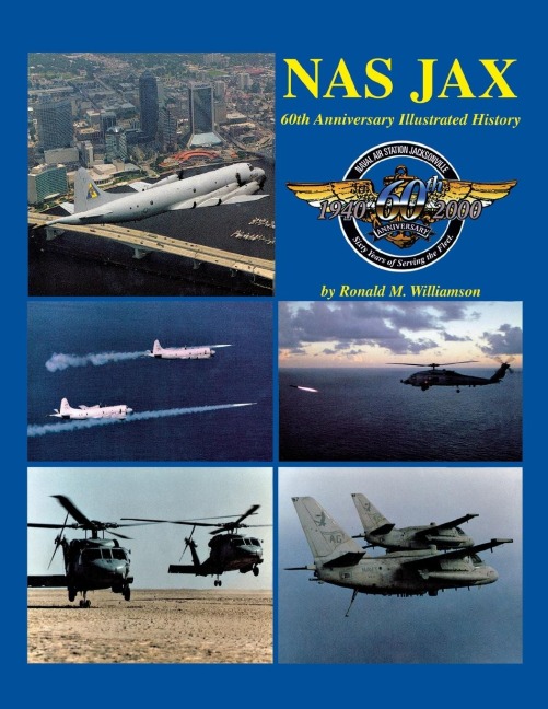 NAS Jax (2nd Edition): An Illustrated History of Naval Air Station Jacksonville, Florida