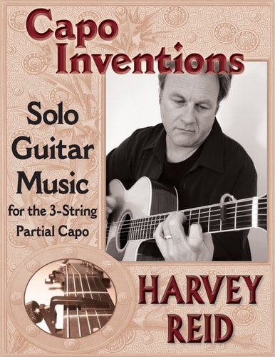 Capo Inventions Solo Guitar Music for the 3-String Partial Capo