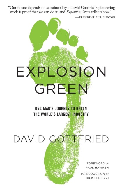 Explosion Green: One Mans Journey To Green The Worlds Largest Industry