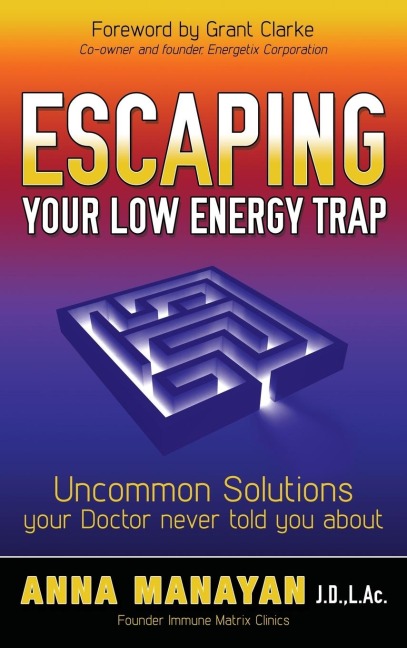 Escaping Your Low Energy Trap: Uncommon Solutions Your Doctor Never Told You about