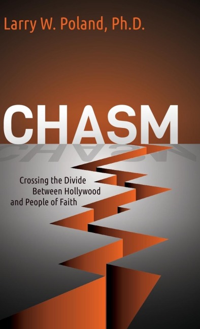Chasm: Crossing the Divide Between Hollywood and People of Faith