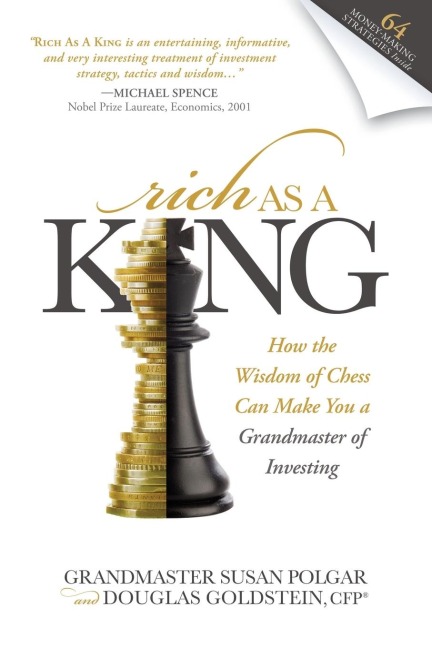 Rich As A King: How the Wisdom of Chess Can Make You a Grandmaster of Investing