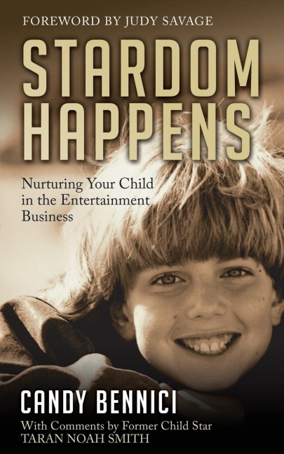Stardom Happens: Nurturing Your Child in the Entertainment Business