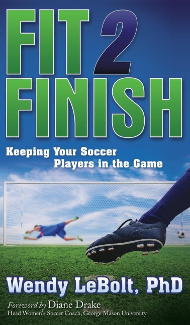 Fit 2 Finish: Keeping Your Soccer Players in the Game