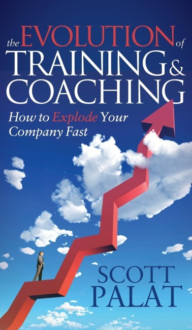 The Evolution of Training and Coaching: How to Explode Your Company Fast