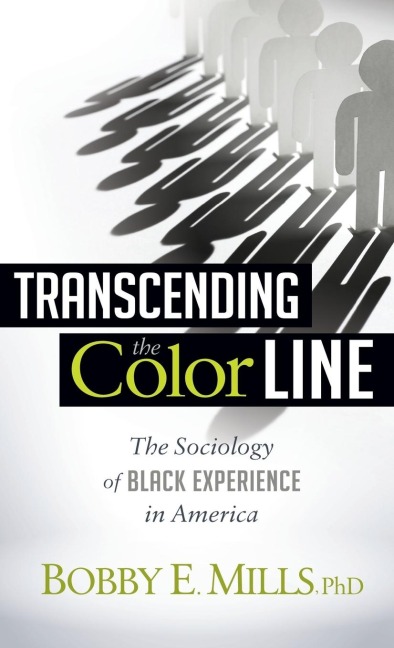 Transcending the Color Line: The Sociology of Black Experience in America