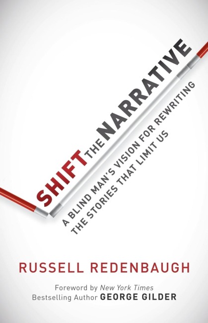 Shift the Narrative: A Blind Mans Vision for Rewriting the Stories that Limit Us