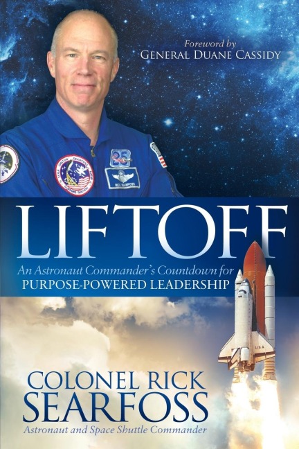 Liftoff: An Astronaut Commanders Countdown for Purpose Powered Leadership