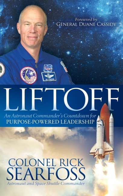 Liftoff: An Astronaut Commanders Countdown for Purpose Powered Leadership