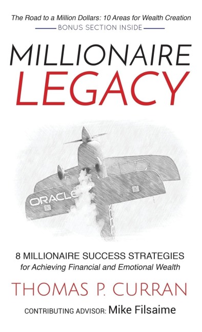 Millionaire Legacy: 8 Millionaire Success Strategies for Achieving Financial and Emotional Wealth