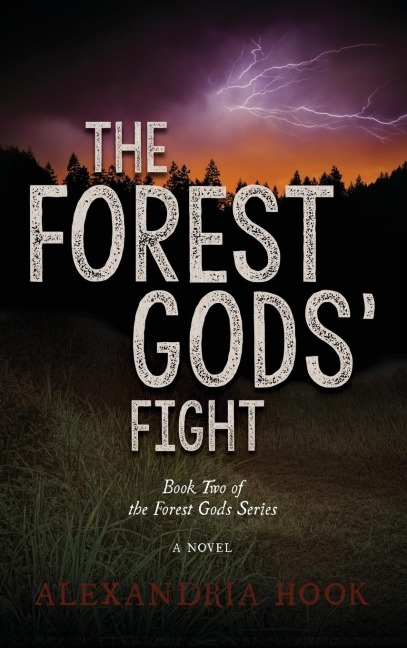 The Forest Gods Fight: Book Two of the Forest Gods Series