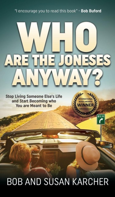 Who Are the Joneses Anyway?: Stop Living Someone Elses Life and Start Becoming Who You Are Meant to Be