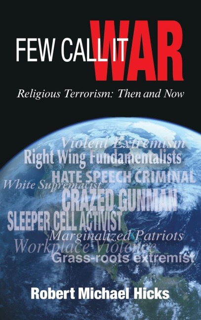 Few Call It War: Religious Terrorism: Then and Now