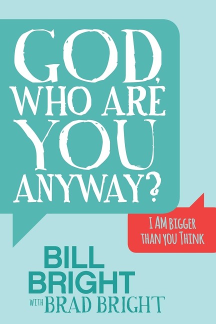 God, Who are You Anyway?: I AM Bigger than You Think